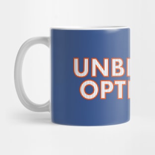 Unbridled Optimism Mug